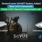 Silvus StreamCaster MANET Radios Added to Blue UAS Framework and Green UAS Cleared Components List streamcaster